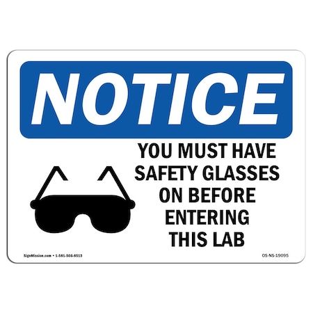 OSHA Notice Sign, You Must Have Safety Glasses With Symbol, 24in X 18in Decal